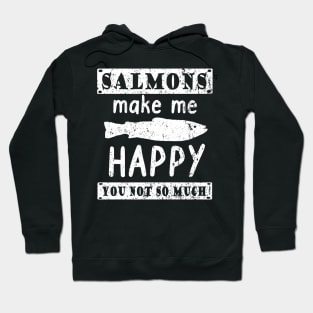 Salmons make me happy salmon saying Norway fish Hoodie